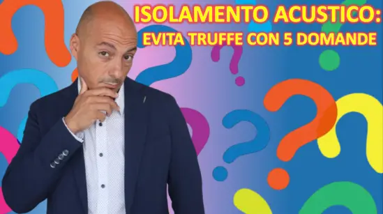 Guida - 5 Domande Essenziali per la Scelta dell'Isolamento Acustico