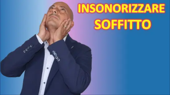 Guida Pratica per Insonorizzare un Soffitto: Tecniche Efficaci ed Economiche