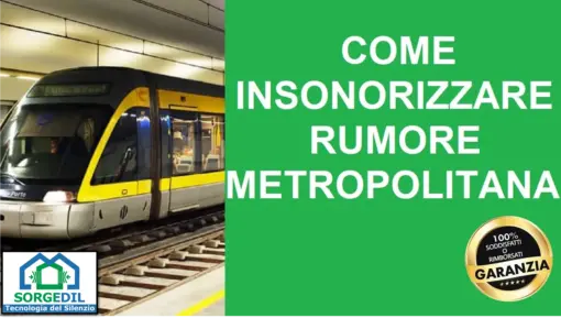 Rivoluziona il Silenzio: Sorgedil Elimina il Rumore della Metro